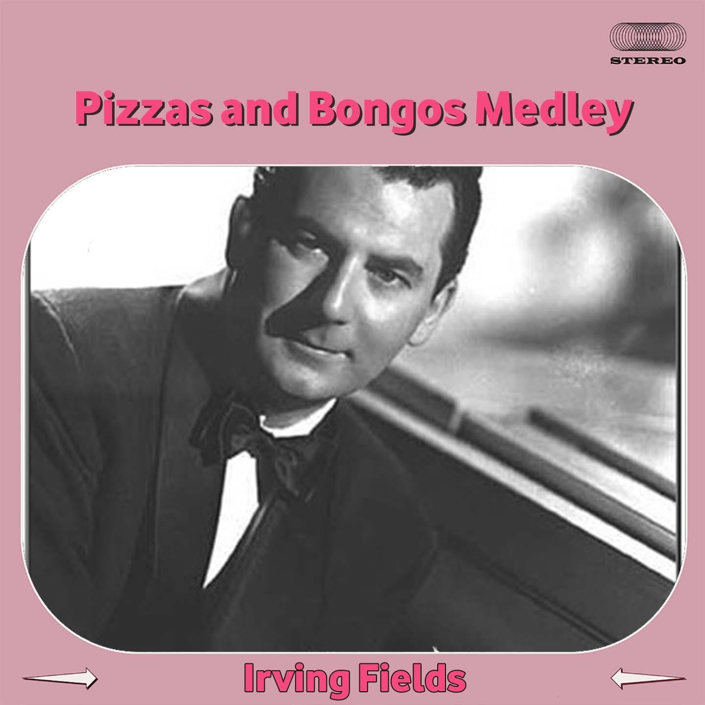 Pizzas and Bongos Medley: Sorrento Cha Cha / Just Say I Love Her / Return to Me / Marina / The Blue Grotto / Ciribiribin / Oh, Marie / Arrivederci Roma / O Sole Mio / Ciao Ciao Bambina / Volare (Nel Blu Dipinto Di Blu) / Vino Della Rosa / Guaglione / Isle