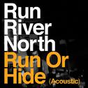 Run or Hide (Acoustic)专辑
