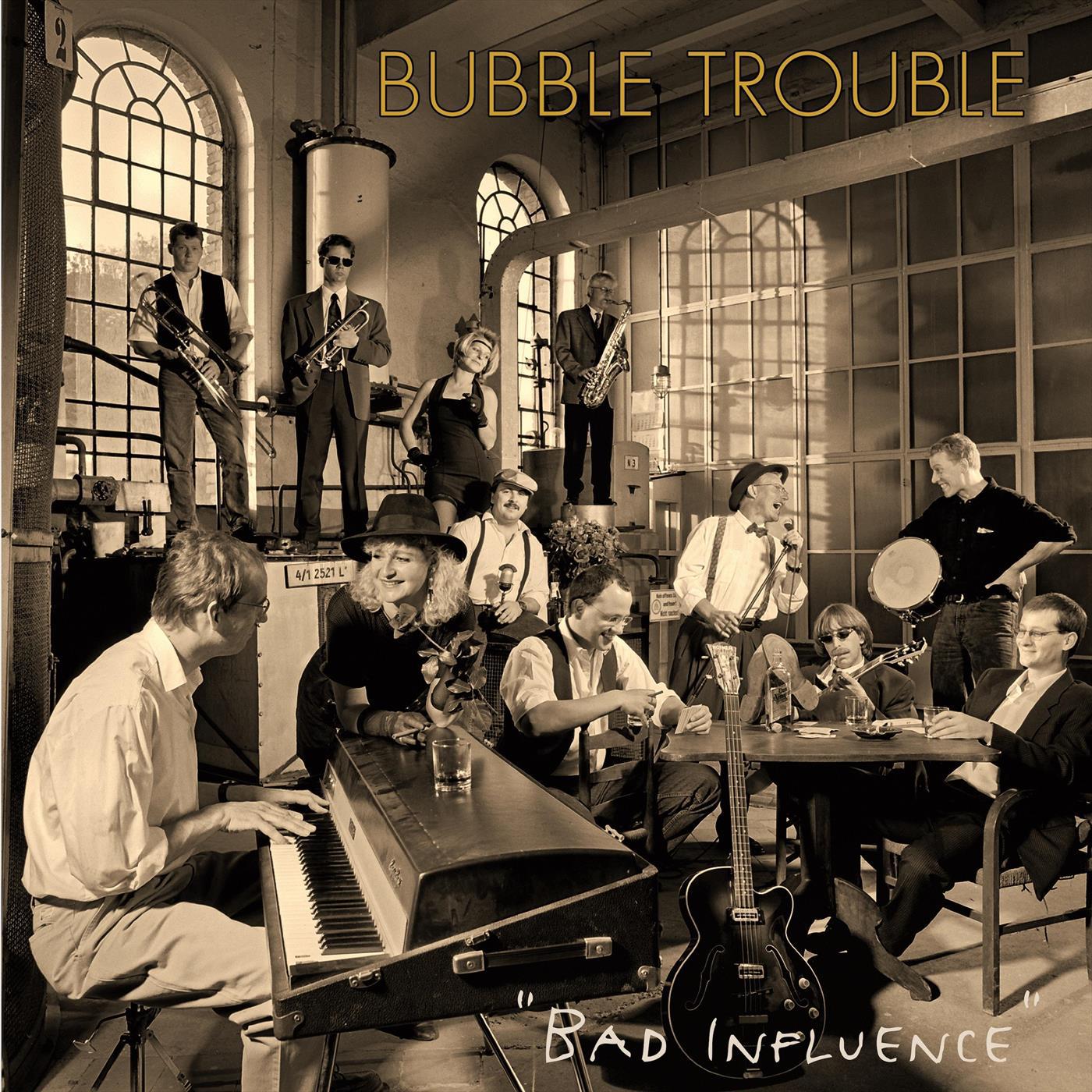 Bubble Trouble - Bad Influence