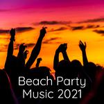 Beach Party Music 2021专辑