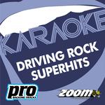 Zoom Karaoke - Driving Rock Superhits 3专辑