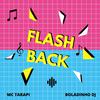 MC Tarapi - Flash Back