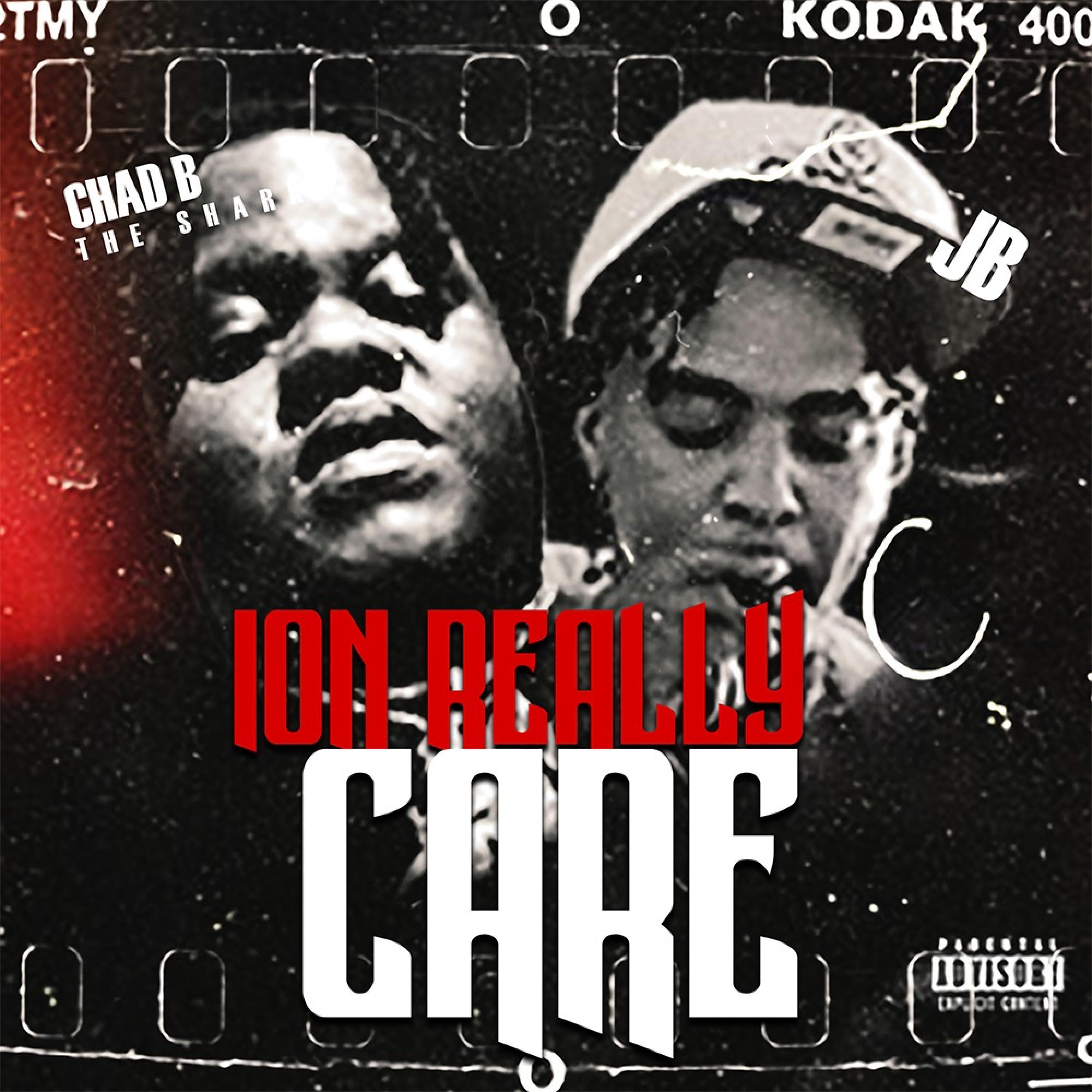 Ion Really Care (feat. CHAD B THE SHARK)