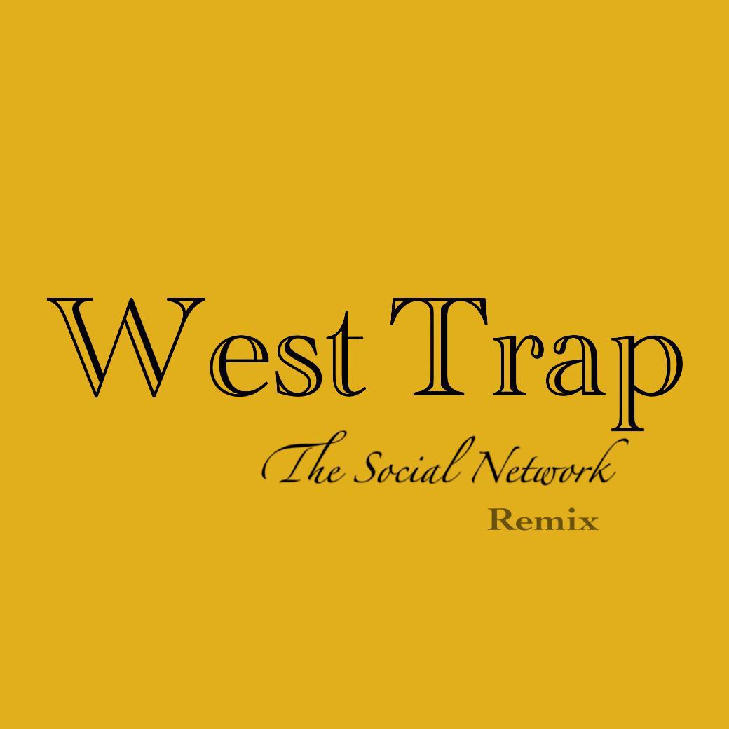 The Social Network （WestTrap Remix）专辑