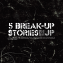 5 Break-Up Stories专辑