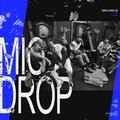 防弹少年团 - MIC drop