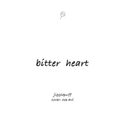 bitter heart
