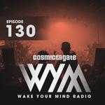 Wake Your Mind Radio 130专辑