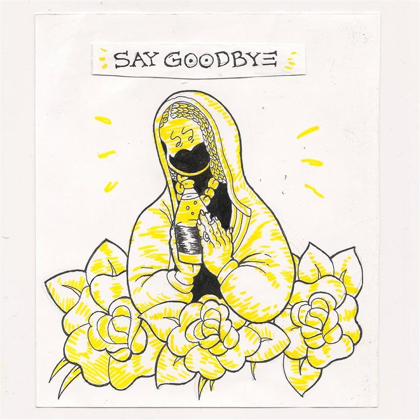 Say Goodbye