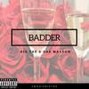 Big Tae - Badder (feat. Dae Masson)