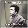 Frankie Valli Before The Fame