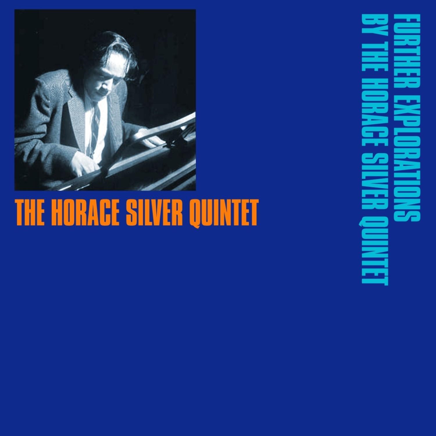 Further Explorations By The Horace Silver Quintet