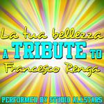 La tua bellezza (A Tribute to Francesco Renga) - Single专辑