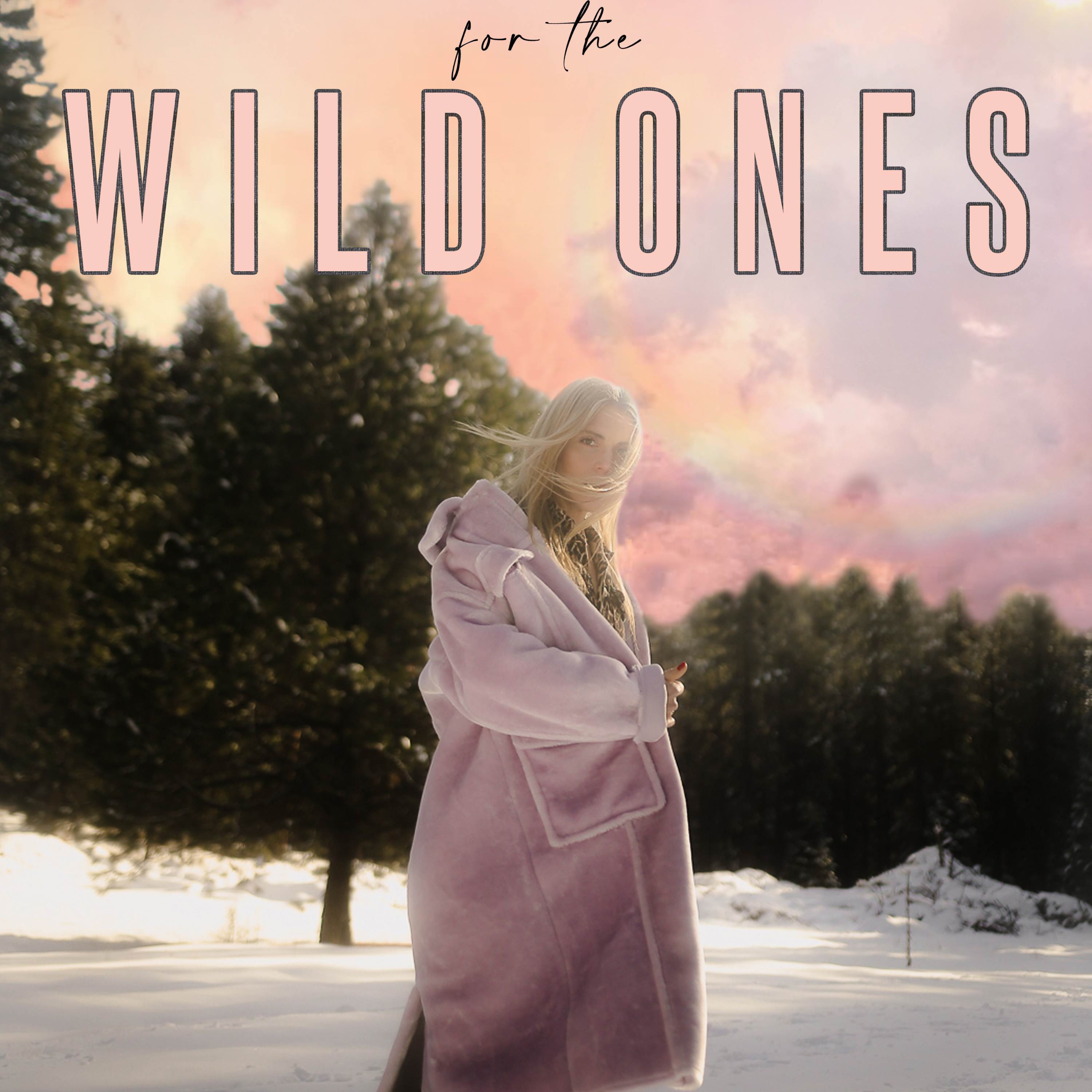 For The Wild Ones