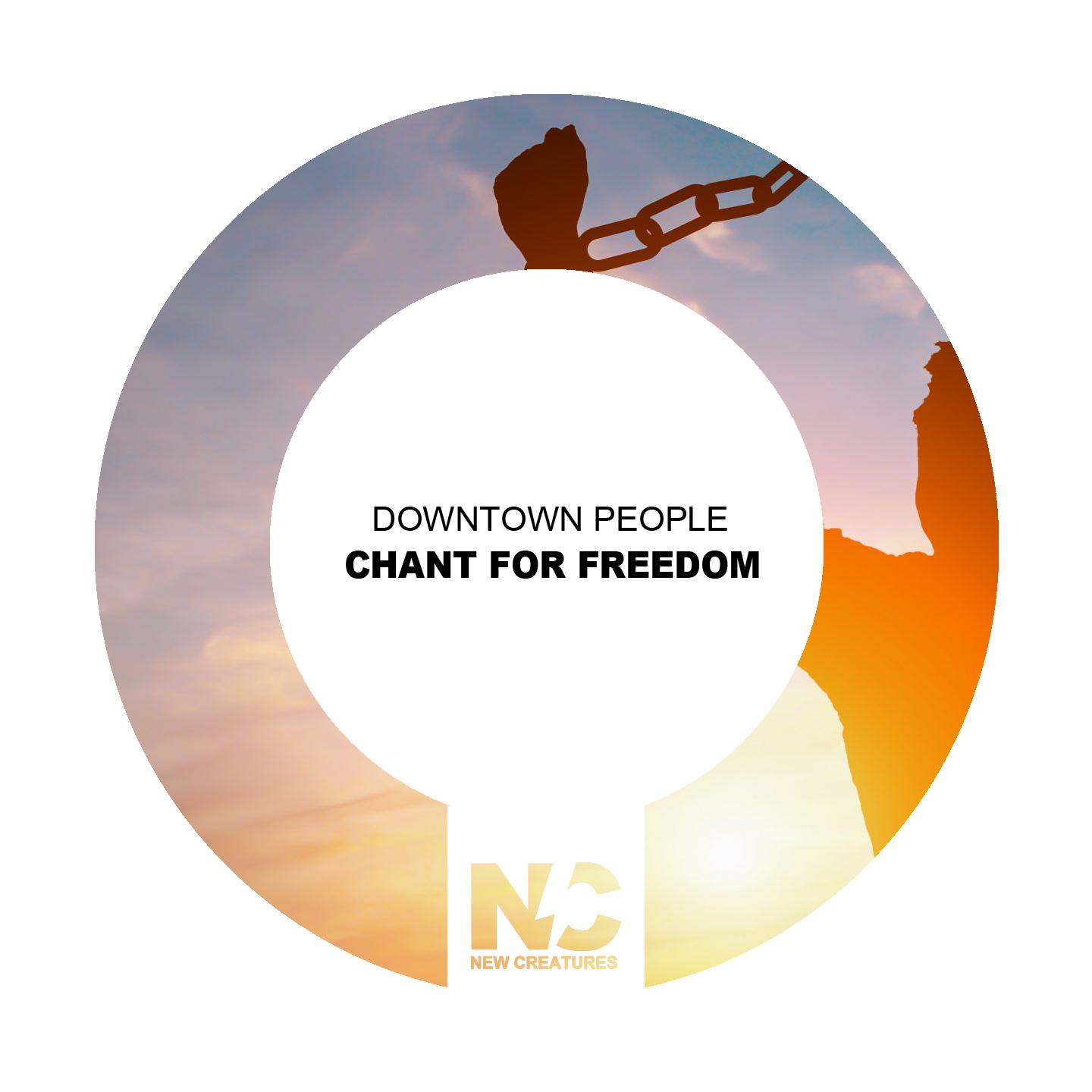 Downtown People - Chant For Freedom (Nu Ground Foundation US Garage Instrumental)