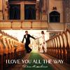 Diaz Mussalimov - I Love You All The Way