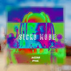 Sicko Mode (JeZZAR Bootleg)