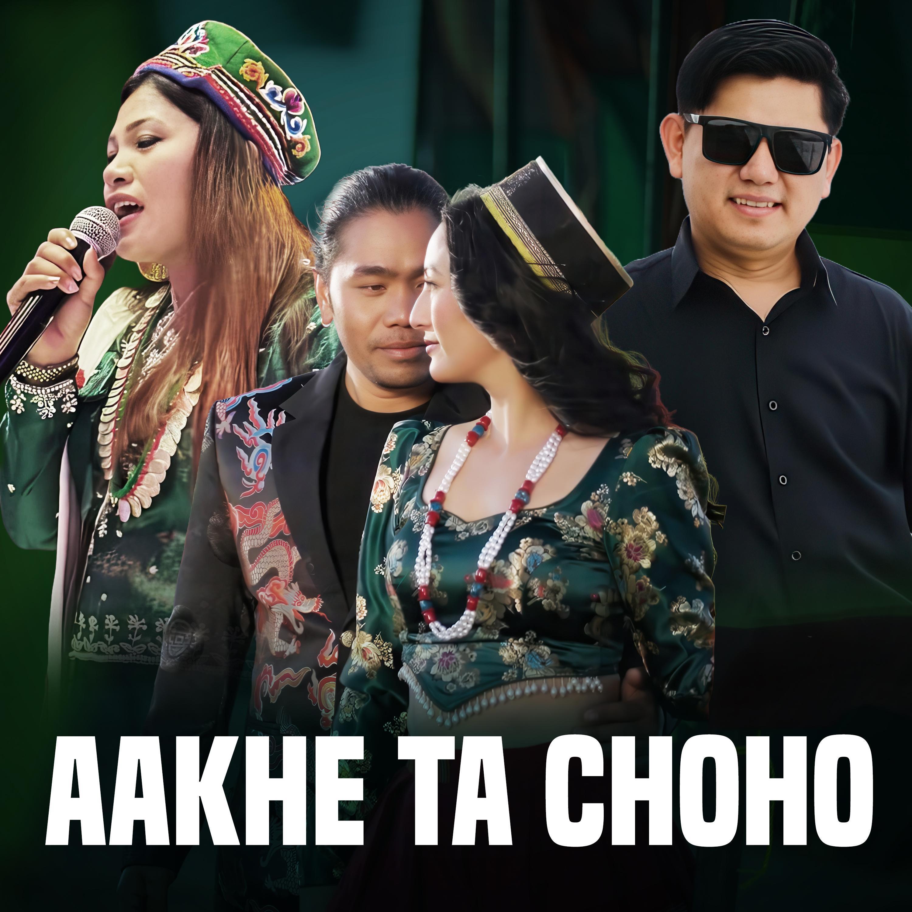 Aakhe Ta Choho (feat. Bishwo Dong & Sumina Lo)