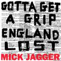 Gotta Get A Grip / England Lost专辑