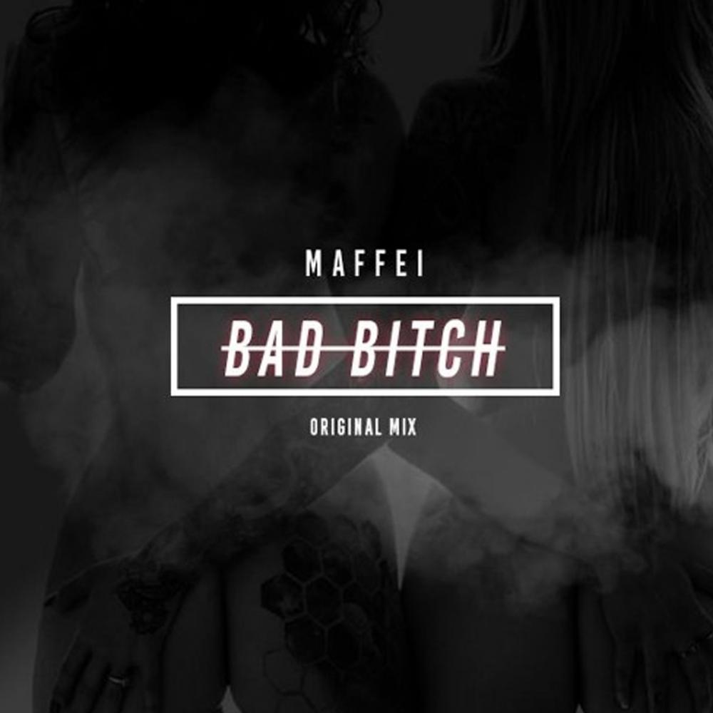 Bad Bitch (Original Mix)
