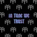 In Tune We Trust专辑