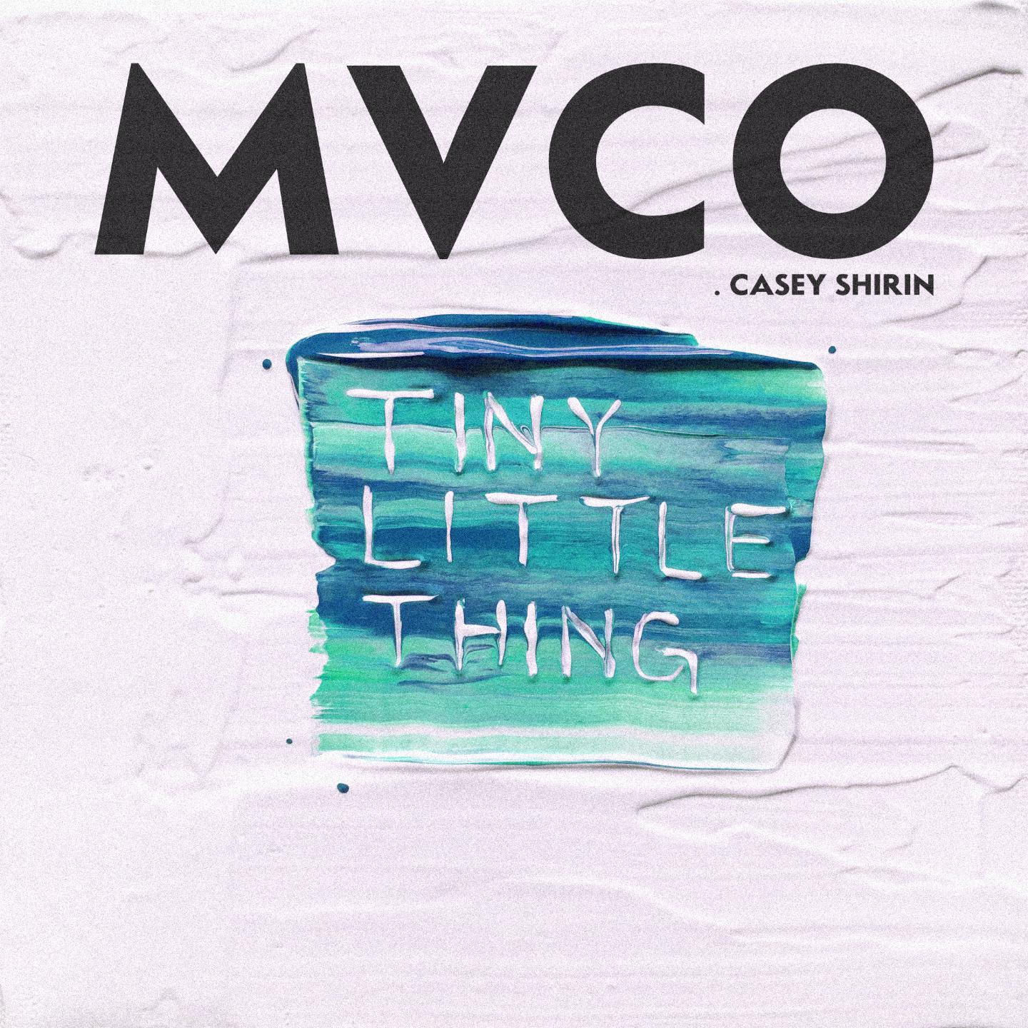 MVCO - Tiny Little Thing