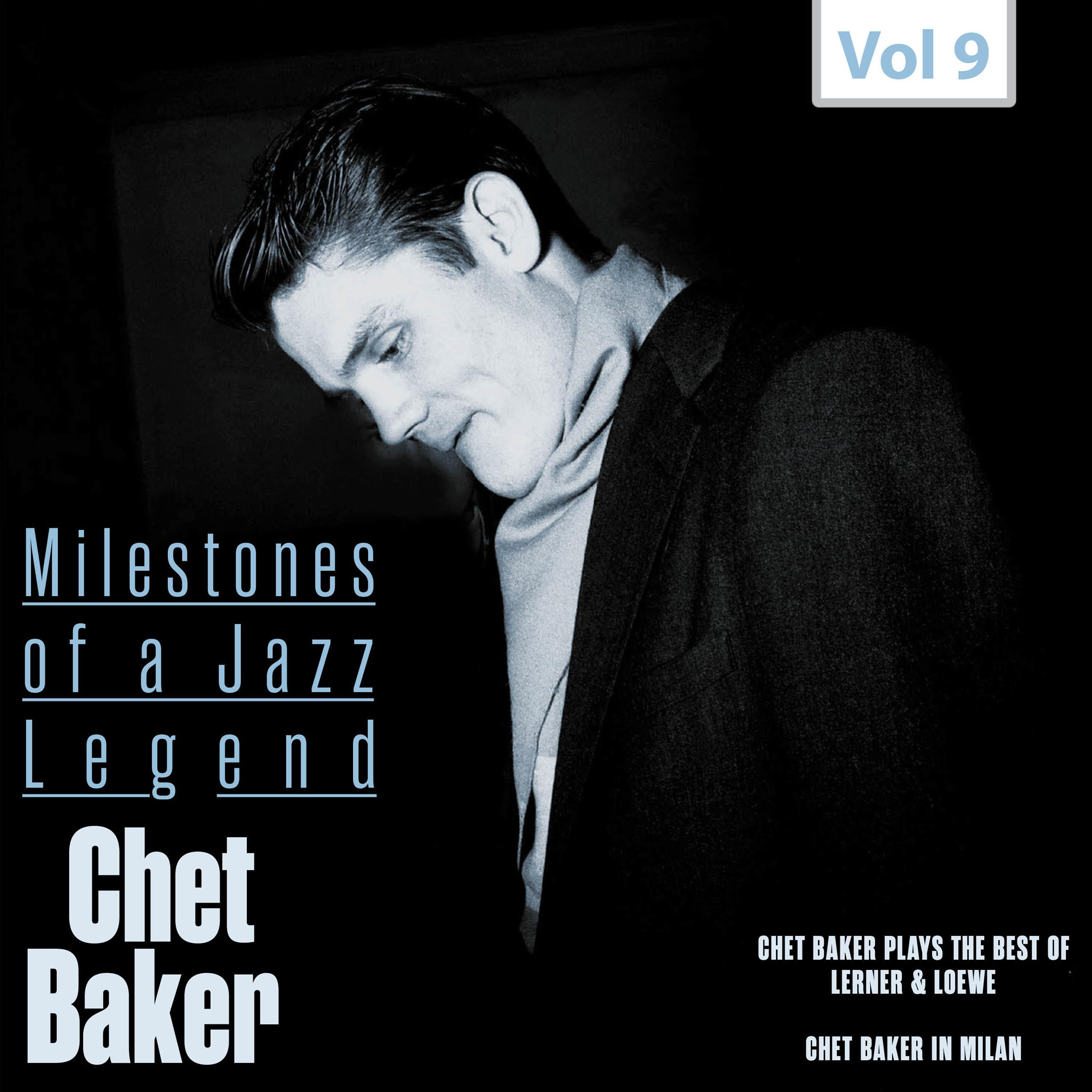 Milestones of a Jazz Legend - Chet Baker, Vol. 9专辑