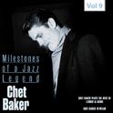 Milestones of a Jazz Legend - Chet Baker, Vol. 9专辑