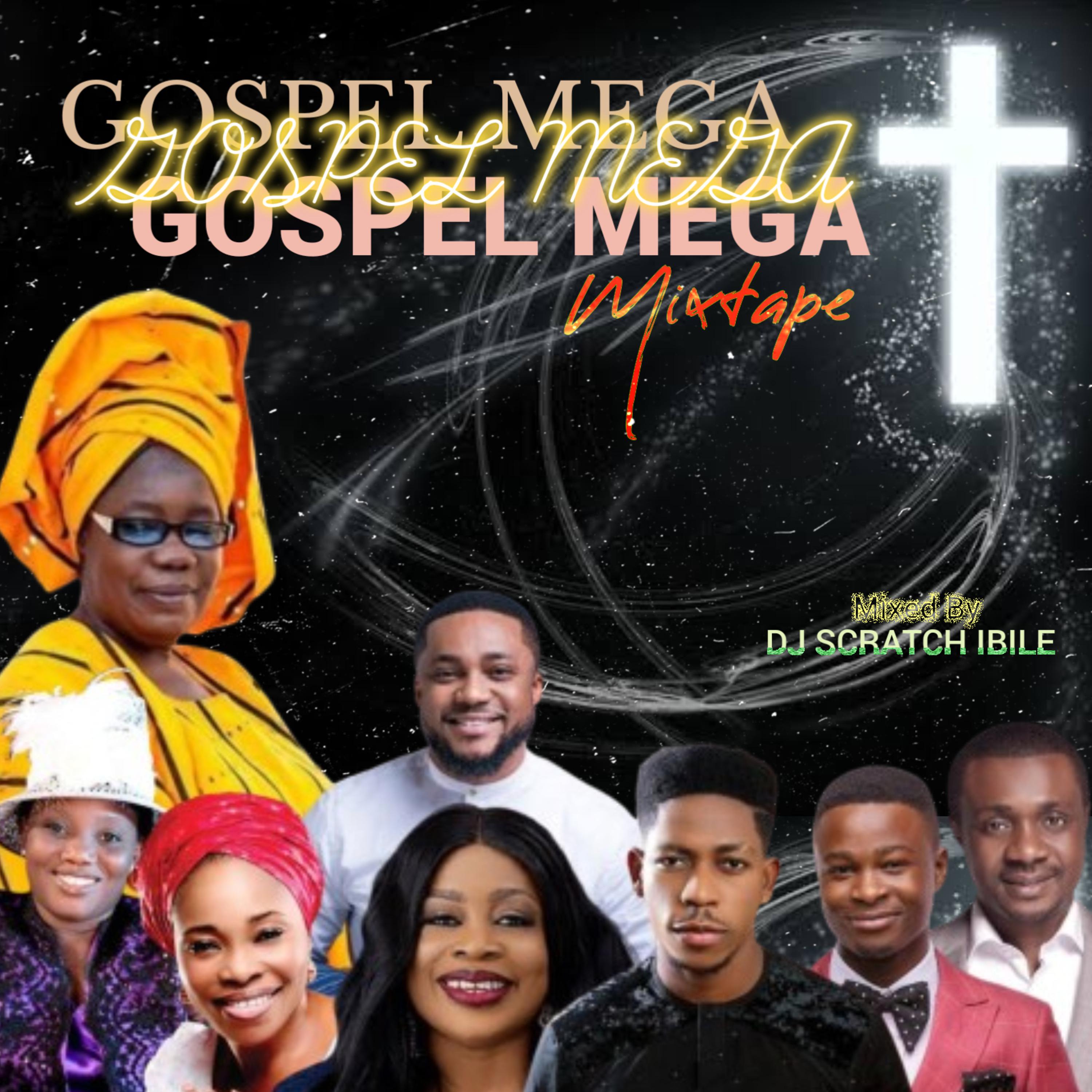 Dj scratch Ibile - Gospel Mega Mixtape 3