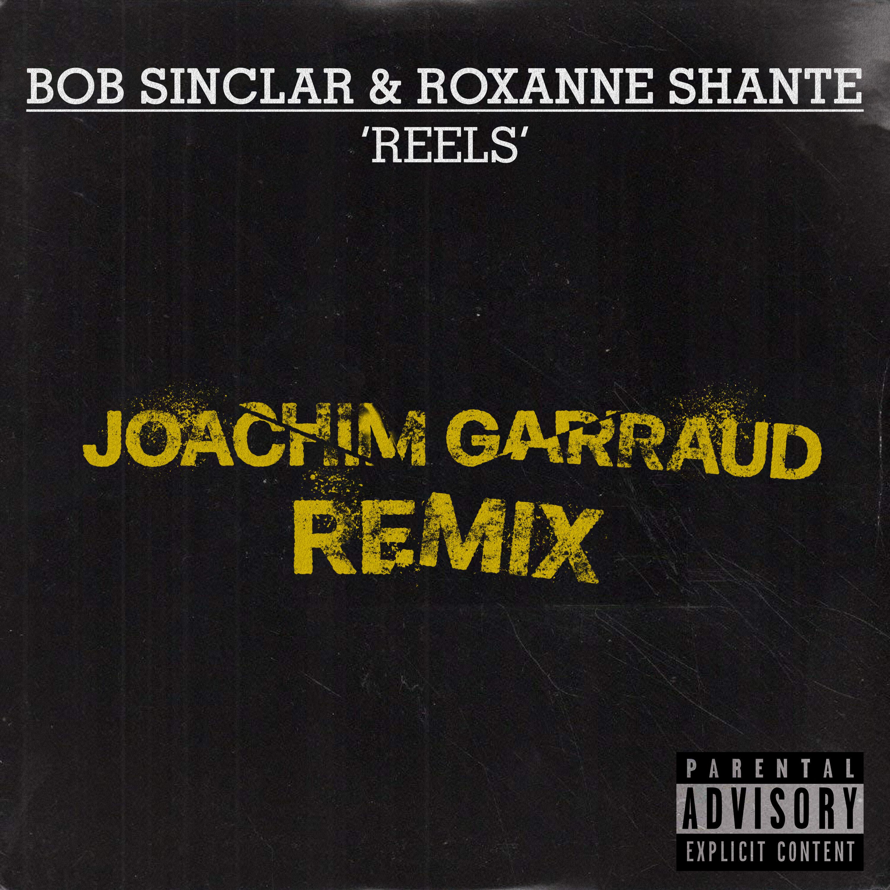 Bob Sinclar - Reels (Joachim Garraud Remix)