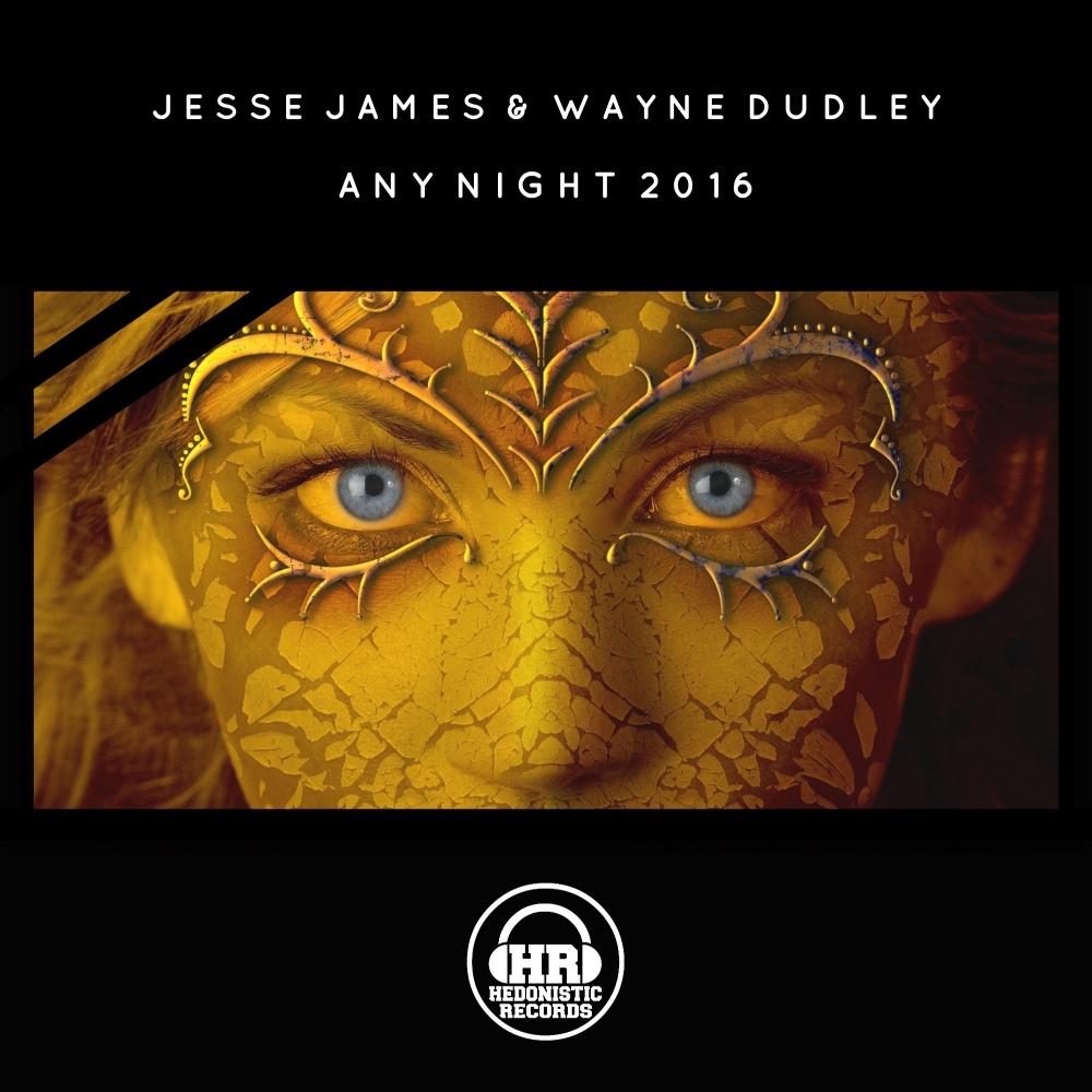 any night 2016 (original mix) - jesse james & wayne dudley/jesse
