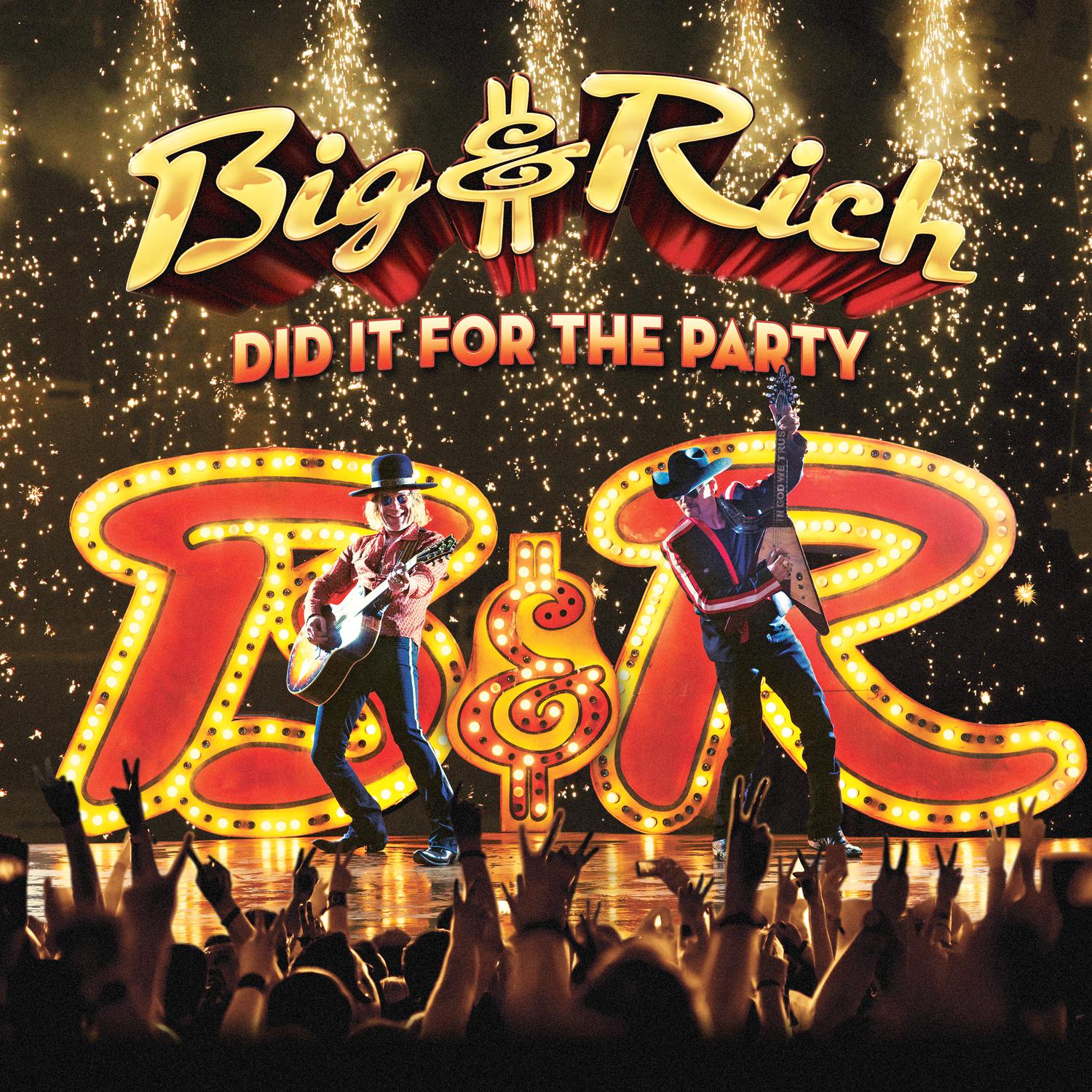 Big & Rich - We Came to Rawk