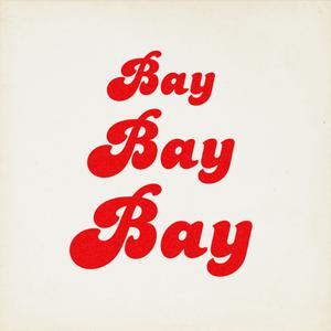bay bay bay【原版伴奏】
