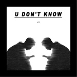 U DON'T KNOW专辑