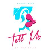 Tell Me (feat. Maribelle)