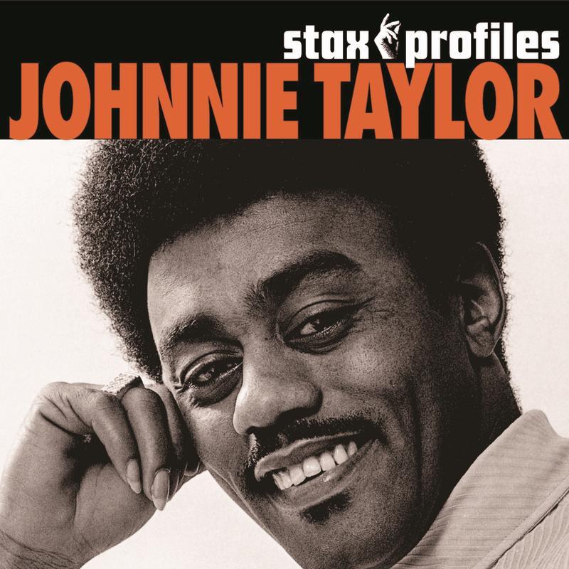 Stax Profiles - Johnnie Taylor