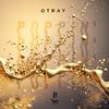 OTRAY - Poppin'