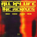 All My Life (Remixes)专辑