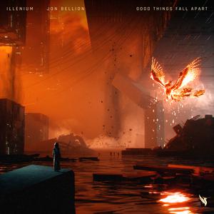 Jon Bellion、ILLENIUM - Good Things Fall Apart （升5半音）