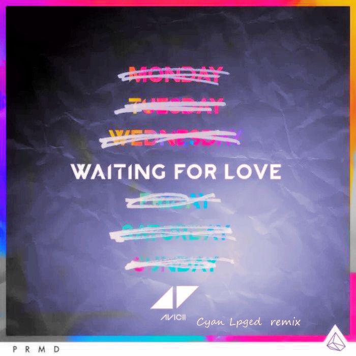 waiting for love（cyan lpegd bootleg）专辑