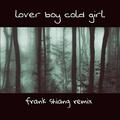 lover boy cold girl (Frank Shiang Remix)