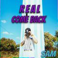 Real come back