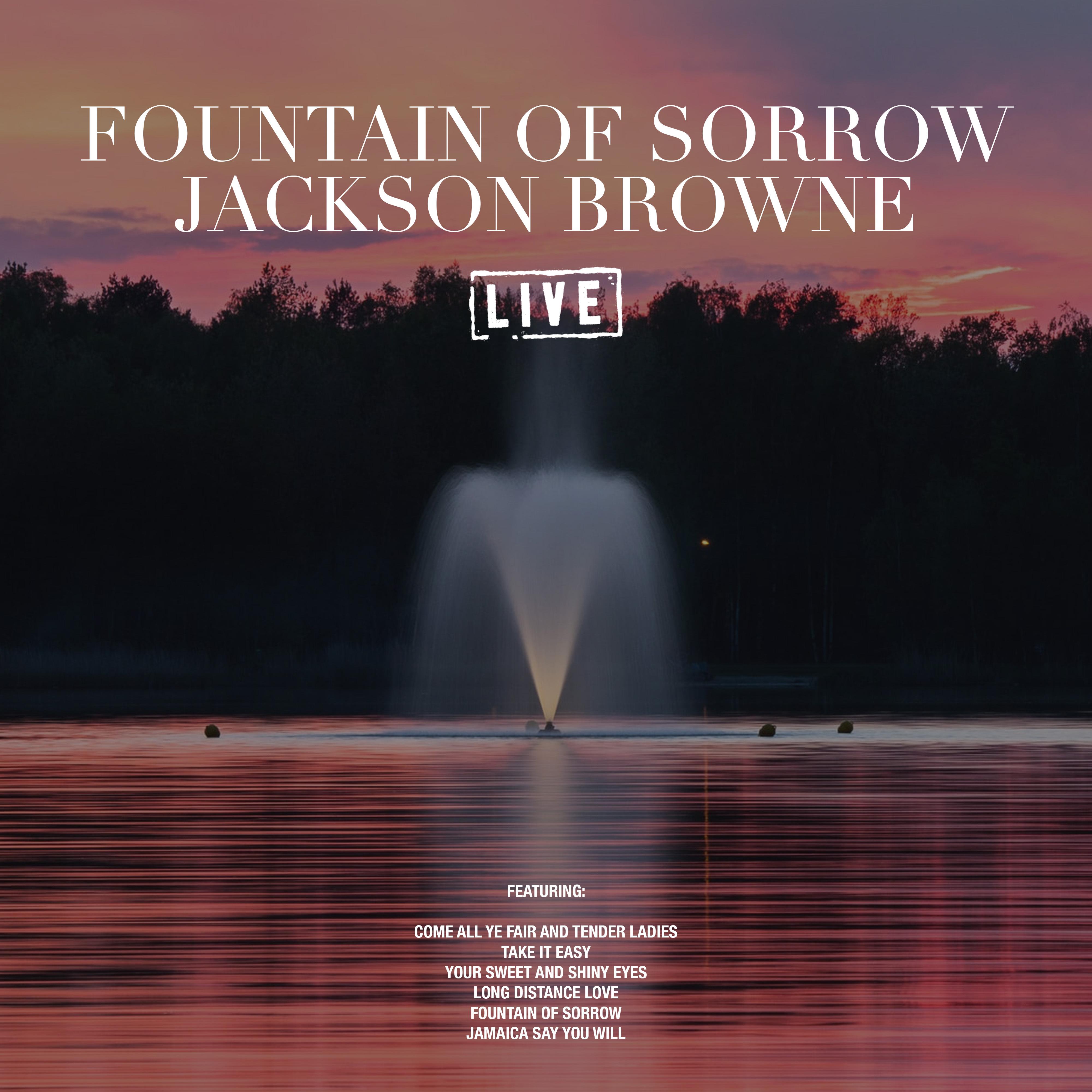 Fountain Of Sorrow (Live)