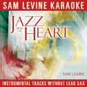 Sam Levine Karaoke - Jazz From The Heart专辑