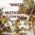 BREEZE MOTION RnB TYPE BEAT