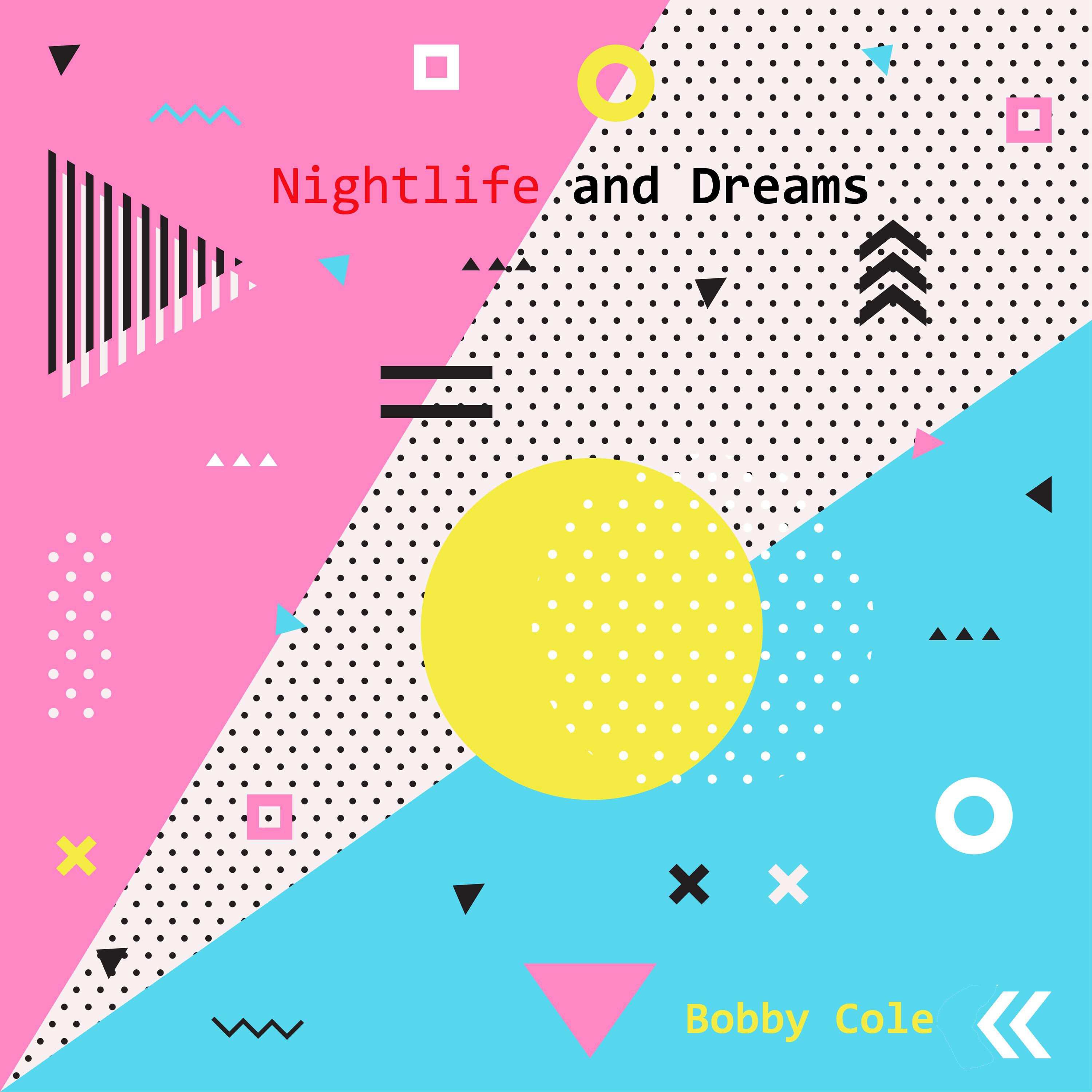 Nightlife and Dreams