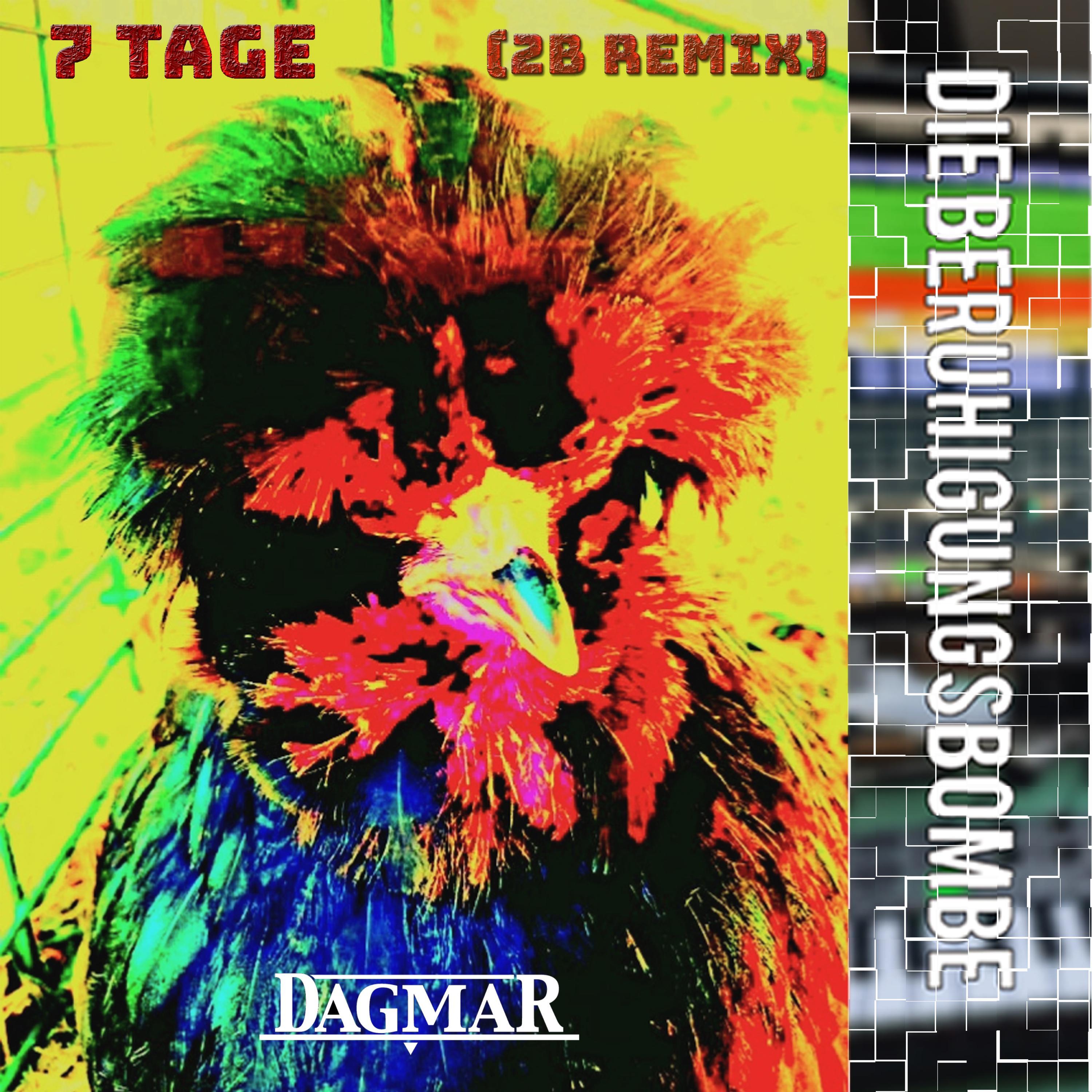 7 Tage (feat. Dagmar) [2B REMIX]
