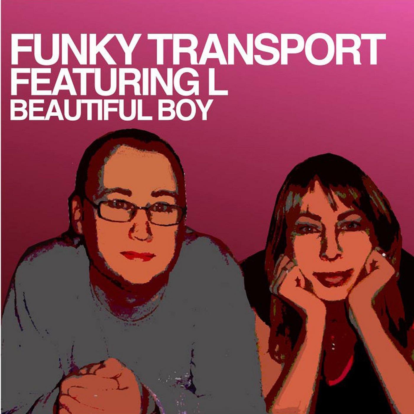 Funky Transport - Beautiful Boy (Original)