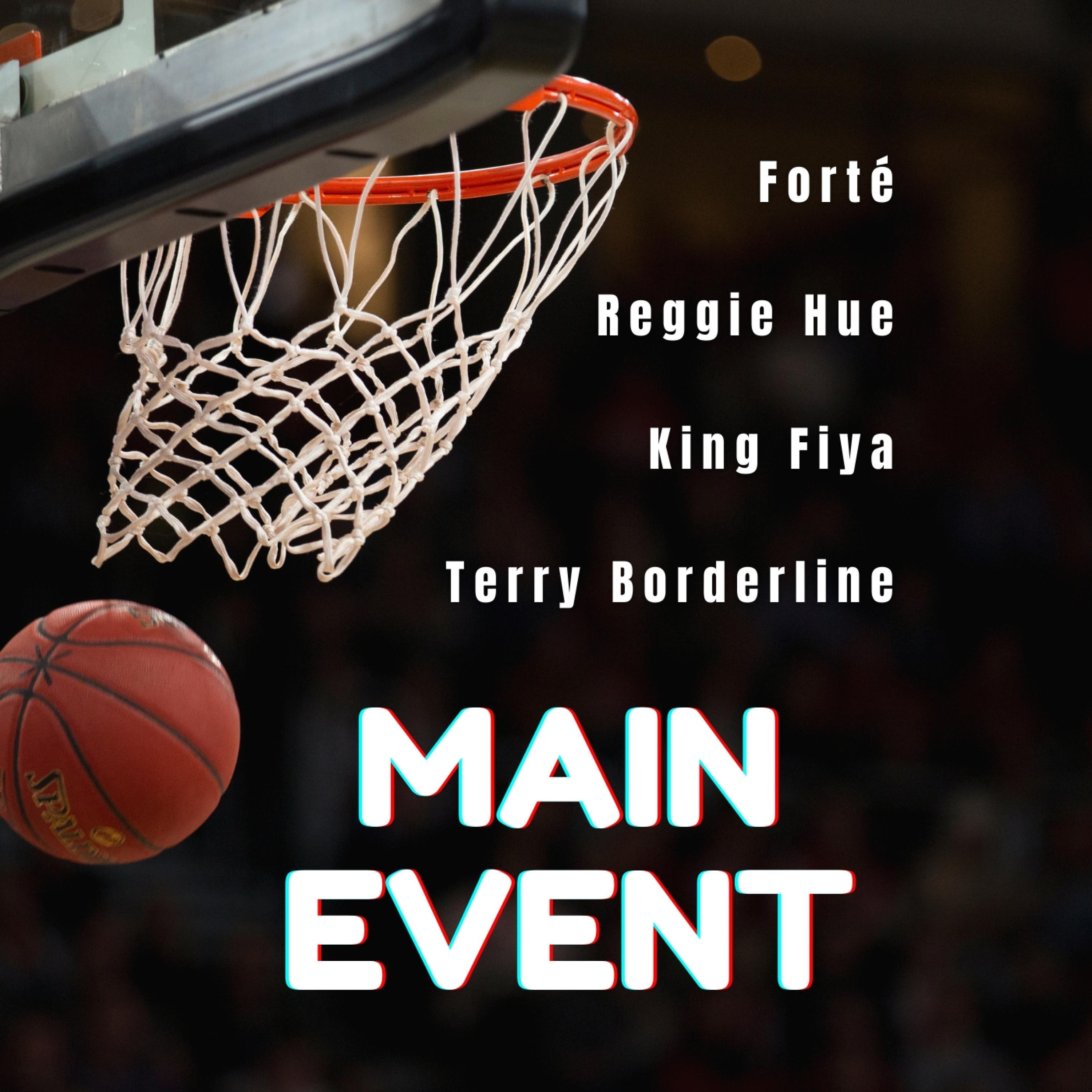 Main Event (feat. Reggie Hue, King Fiya & Terry Borderline)