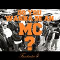 Do you wanna be an MC ？
